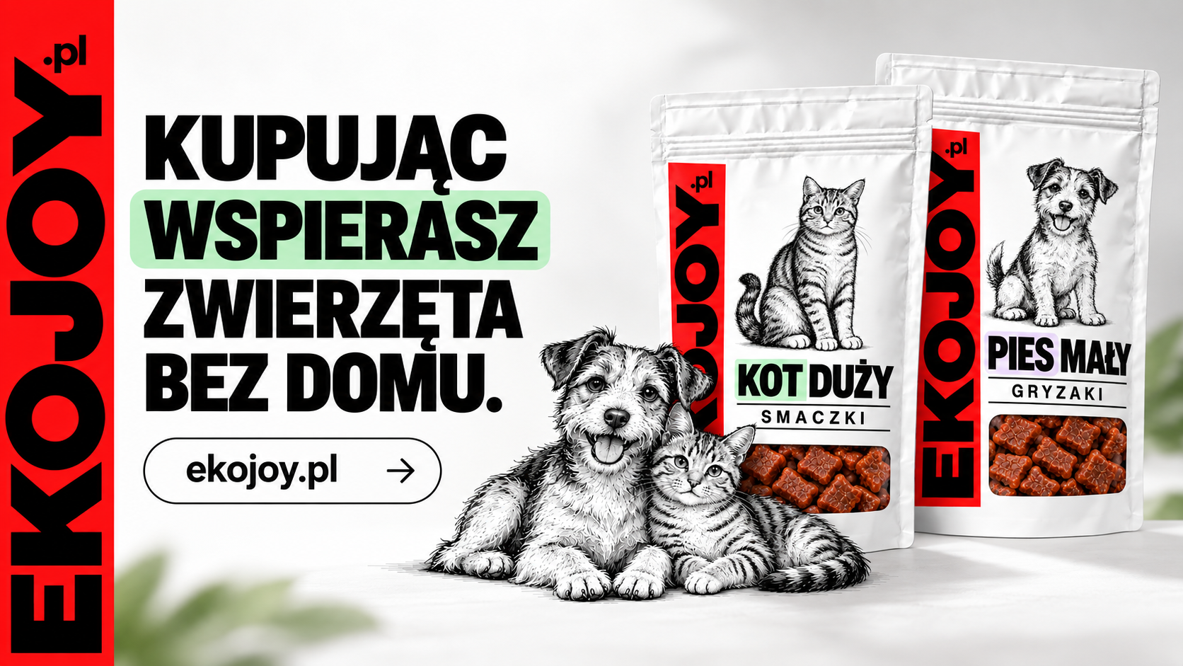 Kupując EKOJOY wspierasz zwierzęta bez domu.